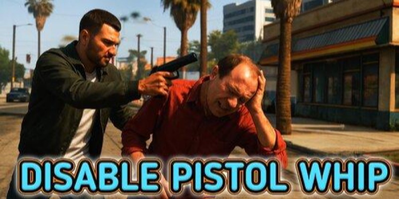 Disable Pistol Whip aka "Stop With The F***ing Pistol Whipping"
